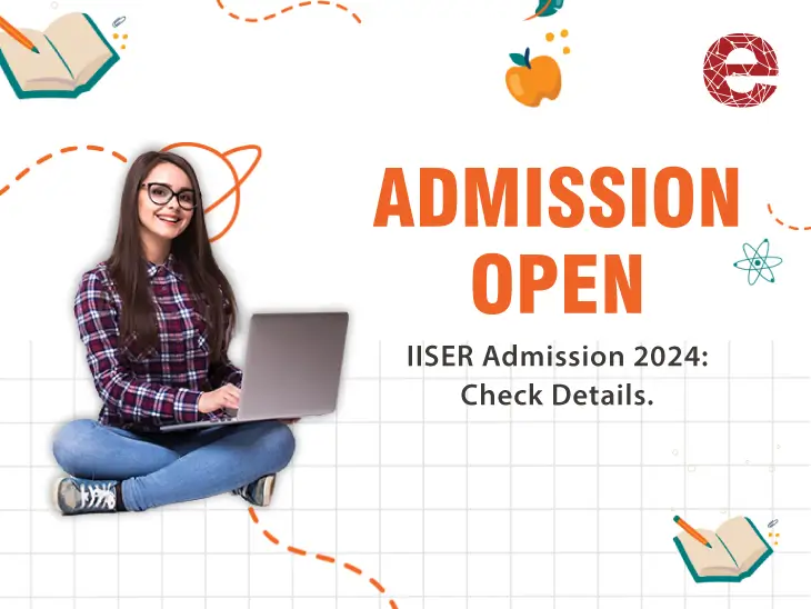 IISER Exam 2024 application process