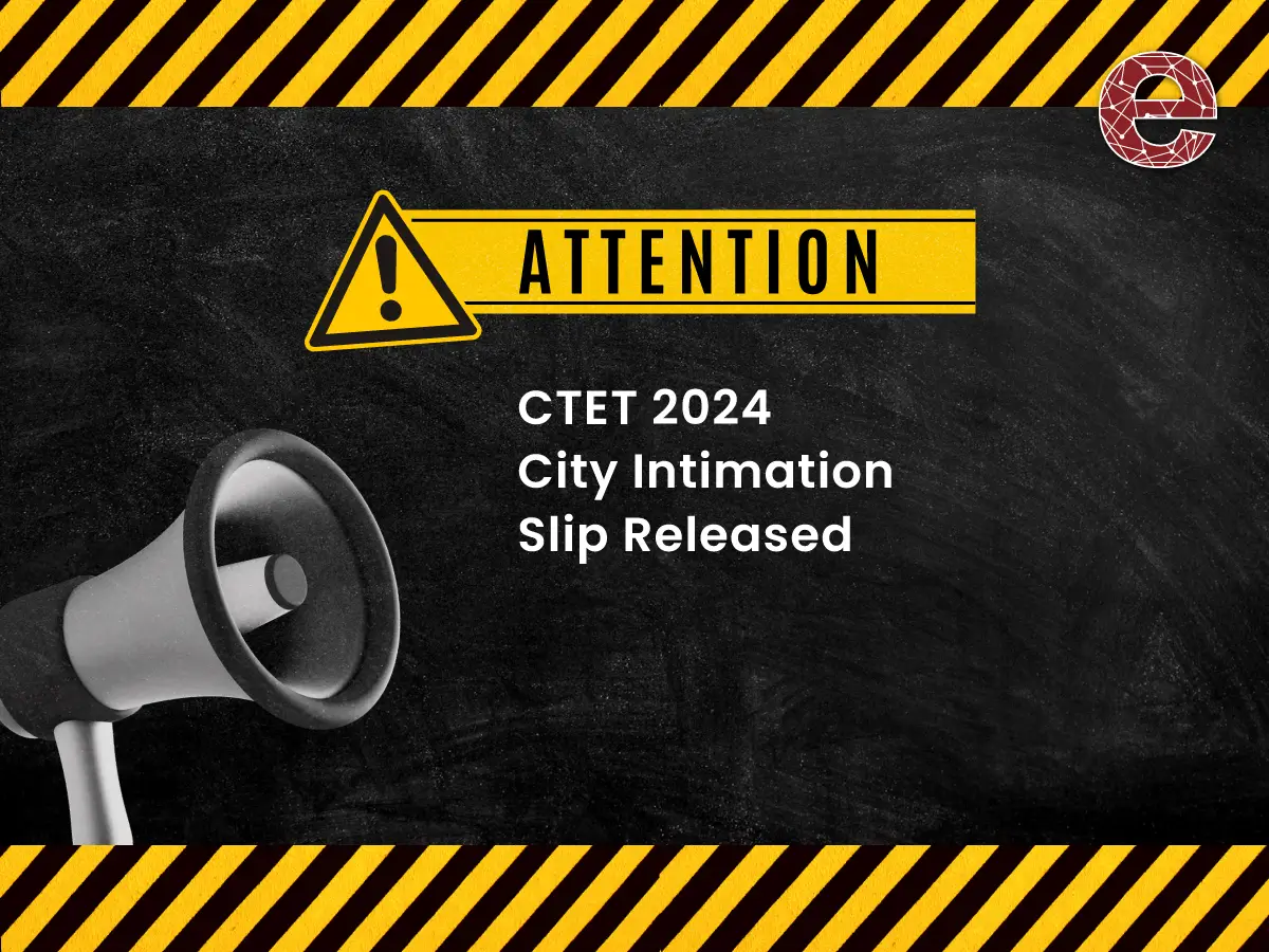 CTET Exam 2024 City Intimation Slip